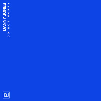 Danny Jones - Do Not Worry