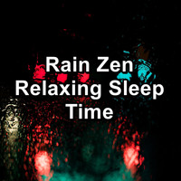 Nature - Rain Zen Relaxing Sleep Time