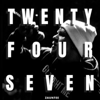 Zauntee - Twenty Four Seven