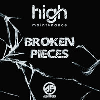 High Maintenance - Broken Pieces