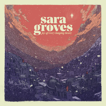 Sara Groves - Joy for Every Longing Heart