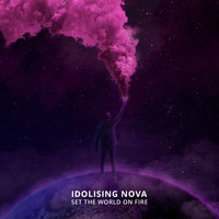 Idolising Nova - Set the World on Fire