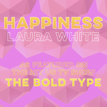 Laura White - Happiness