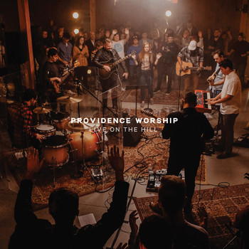 Providence Worship - Live On the Hill: 1 (Live)