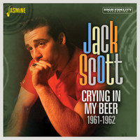 Jack Scott - Crying in My Beer 1961-1962
