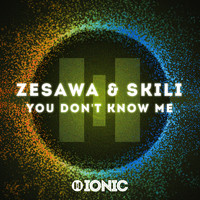 Zesawa & Skili - You Don't Know Me