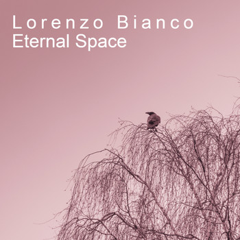 Lorenzo Bianco - Eternal Space