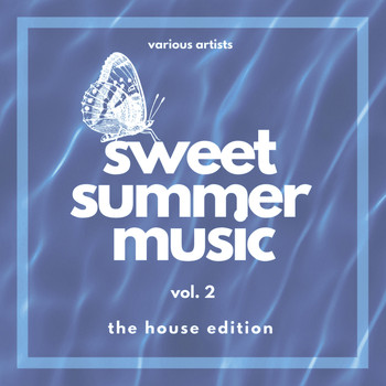 Various Artists - Sweet Summer Music (The House Edition), Vol. 2