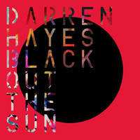 Darren Hayes - Black Out the Sun