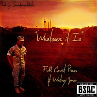 Full Court Press - Whatever It Is (feat. Whitney Jones)