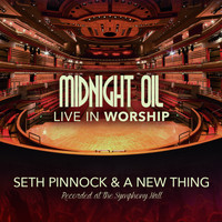 Seth Pinnock & A New Thing - Midnight Oil: Live in Worship