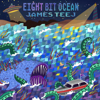 James Teej - Eight Bit Ocean