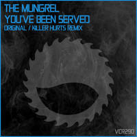The Mungrel - You've Been Served