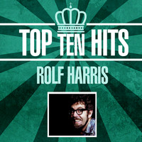 Rolf Harris - Top 10 Hits