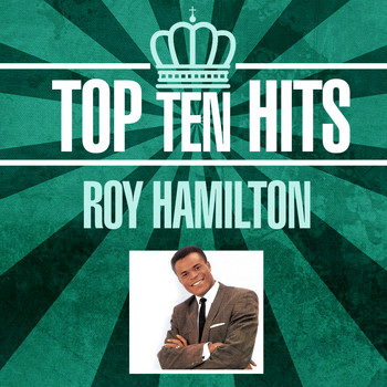 Roy Hamilton - Top 10 Hits