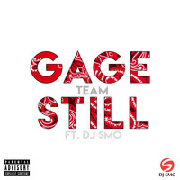 Gage - Team (Still) [feat. DJ Smo] (Explicit)