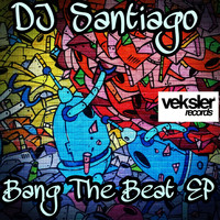 DJ Santiago - Bang The Beat