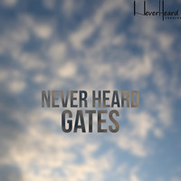 Never Heard - Gates