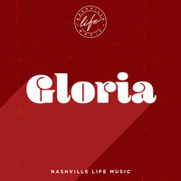 Nashville Life Music - Gloria