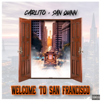 Carlito - Welcome 2 San Francisco (feat. San Quinn) (Explicit)