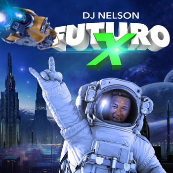 DJ Nelson - Futuro X