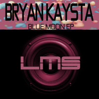 Bryan Kaysta - Blue Moon EP