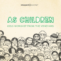 Vineyard Kids - As Children