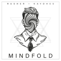 Rusher & Kayohes - Mindfold (Explicit)
