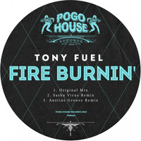 Tony Fuel - Fire Burnin'