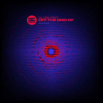 Globurst - Off The Grid EP