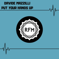 Davide Mazzilli - Put Your Hands Up