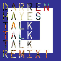 Darren Hayes - Talk Talk Talk (Remix 1)
