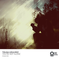 Tolga Uzulmez - YOU'RE NOT ALONE