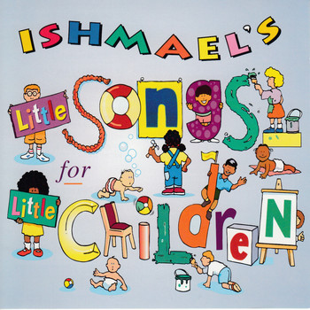 Ishmael - Ishmael's Little Songs For Little Children