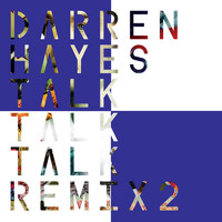 Darren Hayes - Talk Talk Talk (Remix 2)