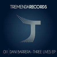 Dani Barrera - Three Lives EP