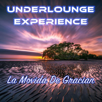 Underlounge Experience - La Movida De Gracian