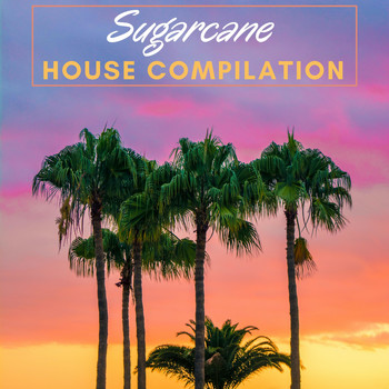 Various Artists - Sugarcane House