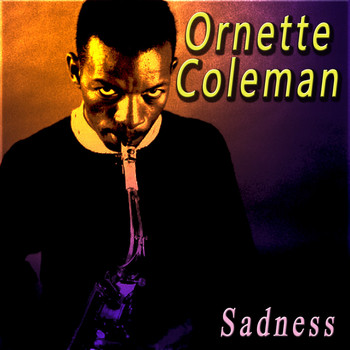 Ornette Coleman - Sadness