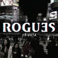 Rogues - Shibuya