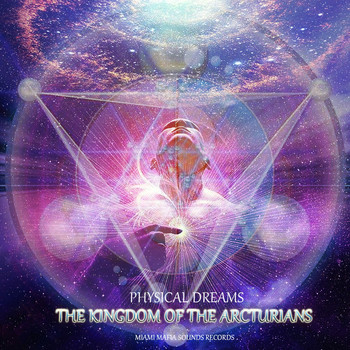 Physical Dreams - The Kingdom of the Arturians