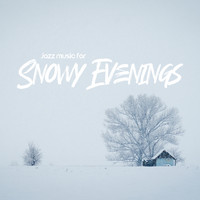 Jazz Instrumentals - Jazz Music for Snowy Evenings