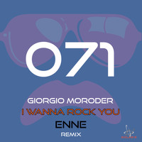Giorgio Moroder - I Wanna Rock You (Enne Remixes)
