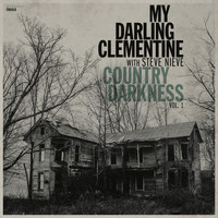 My Darling Clementine (featuring Steve Nieve) - Country Darkness, Vol. 1