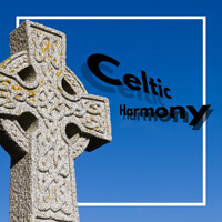 Irish Celtic Music - Celtic Harmony – Background Instrumental for Total Relaxation, Healing Therapy and Stress Relief