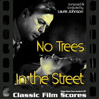 Laurie Johnson - No Trees In the Street (Original Motion Picture Soundtrack) [1957]