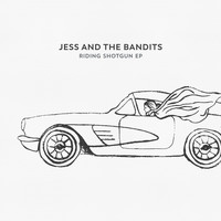 Jess and the Bandits - Riding Shotgun