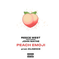 Reece West - Peach Emoji (Explicit)