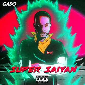 Gado - Super Saiyan (Explicit)