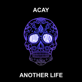 ACAY - Another Life EP